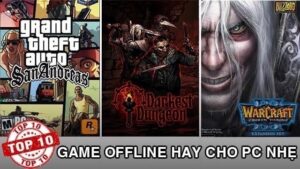 Các game offline hay mà nhẹ cho máy yếu nhất 2025