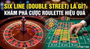 Six Line (Double Street) là gì? Cách chơi & chiến thuật Roulette
